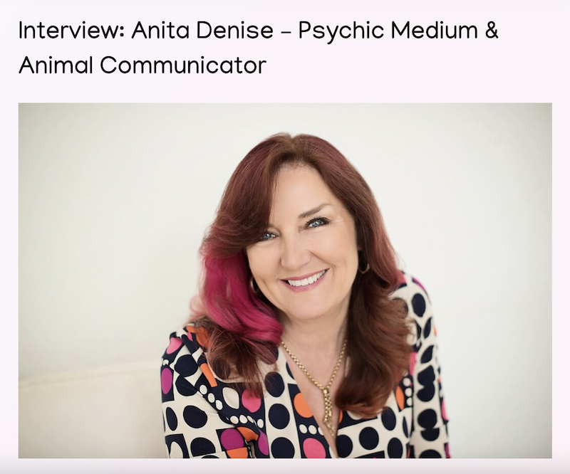 Interview: Anita Denise – Psychic Medium & Animal Communicator